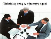 Điều kiện để thành lập công ty có vốn đầu tư nước ngoài